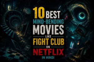 10 Best Mind-Bending Movies Like Fight Club on Netflix