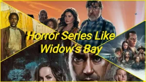 Horror Series Like Widow's Bay to Watch in Hindi